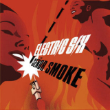 Electric Six - Senor Smoke '2005