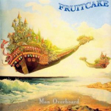 Fruitcake - Man Overboard '2004