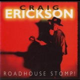 Craig Erickson - Roadhouse Stomp! '1992