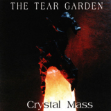 The Tear Garden - Crystal Mass '2000
