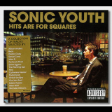 Sonic Youth - Hits Are For Squares '2008