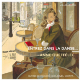 Anne Queffelec, Gaspard Dehaene - Entrez dans la danse... Œuvres de Poulenc, Hahn, Ravel, Schmitt... '2017