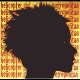 Helicopter Girl - Metropolitan '2008