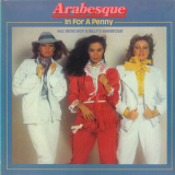 Arabesque - In For A Penny '1981