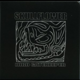Skullflower - Illrd Gatekeeper '2007