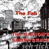 The Fall - This Nation's Saving Grace '1985