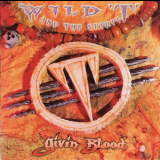Wild T & The Spirit - Givin' Blood '1993
