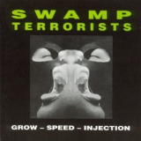Swamp Terrorists - Grow Speed Injection '1991