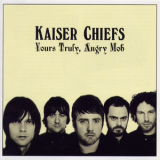 Kaiser Chiefs - Yours Truly, Angry Mob (Japan Edition) '2007