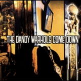 The Dandy Warhols - ...the Dandy Warhols Come Down '1997
