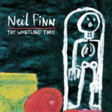 Neil Finn - Try Whistling This '1998