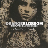 Orange Blossom - Everything Must Change '2004