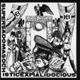 Elvis Hitler - Supersadomasochisticexpialidocious '1992