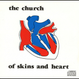 The Church - Of Skins And Heart '1982