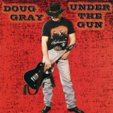 Doug Gray - Under The Gun '2010