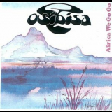 Osibisa - Africa We Go Go '1995