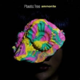 Plastic Tree - Ammonite '2011