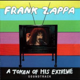 Frank Zappa - A Token Of His Extreme - Soundtrack '2013