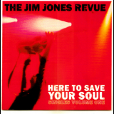 The Jim Jones Revue - Here To Save Your Soul Vol.1  [CDS] '2009