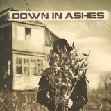 Down In Ashes - Veins '2012