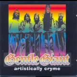 Gentle Giant - Artistically Cryme '2003