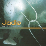 Jadis - See Right Through You '2012