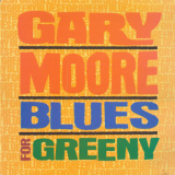 Gary Moore - Blues For Greeny '1995