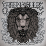 Young Guns - All Our Kings Are Dead '2010
