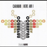 Caravan - Here Am I '2005