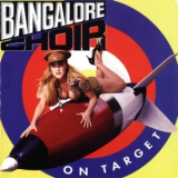Bangalore Choir - On Target '1992