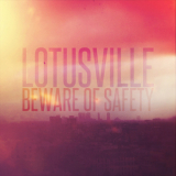 Beware Of Safety - Lotusville '2014