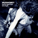 Mudhoney - Superfuzz Bigmuff Plus Early Singles '1990