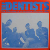 The Dentists - Some People Are On The Pitch They Think It's All Over It Is Now '2005