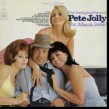 Pete Jolly - Too Much, Baby! (Remastered 2015) '1965