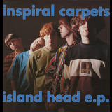 Inspiral Carpets - Island Head E.P. (2CD) '1990