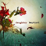 Daughtry - Baptized '2013