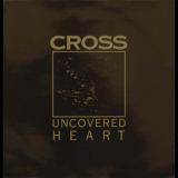 Cross - Uncovered Heart '1988