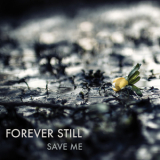 Forever Still - Save Me [EP] '2015