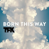 Thousand Foot Krutch - Born This Way (single) '2014