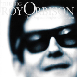 Roy Orbison - The Big O: The Original Singles Collection (2CD) '1998