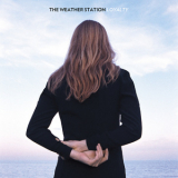 The Weather Station - Loyalty '2015