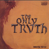Morly Grey - The Only Truth '1972