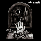 Acid Android - Purification '2006