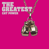 Cat Power - The Greatest '2006