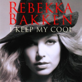 Rebekka Bakken - I Keep My Cool '2006
