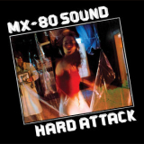 Mx-80 Sound - Hard Attack '1977