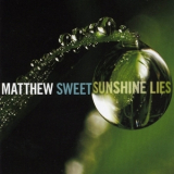 Matthew Sweet - Sunshine Lies '2008