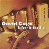 David Gogo - Halfway To Memphis '2001
