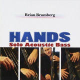 Brian Bromberg - Hands '2009