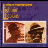 Lightnin' Hopkins - Ground Hog Blues 'sittin In With' Sessions (2CD) '2004
